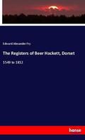 Fry |  The Registers of Beer Hackett, Dorset | Buch |  Sack Fachmedien