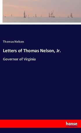 Nelson |  Letters of Thomas Nelson, Jr. | Buch |  Sack Fachmedien