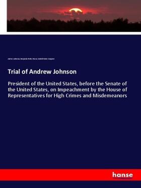Johnson / Poore / Congress |  Trial of Andrew Johnson | Buch |  Sack Fachmedien
