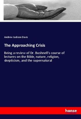 Davis |  The Approaching Crisis | Buch |  Sack Fachmedien