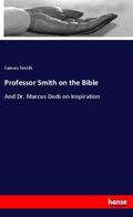 Smith |  Professor Smith on the Bible | Buch |  Sack Fachmedien