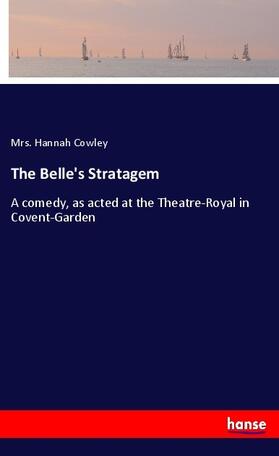 Cowley |  The Belle's Stratagem | Buch |  Sack Fachmedien