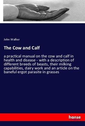 Walker |  The Cow and Calf | Buch |  Sack Fachmedien