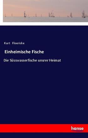 Floericke |  Einheimische Fische | Buch |  Sack Fachmedien
