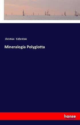 Keferstein |  Mineralogia Polyglotta | Buch |  Sack Fachmedien
