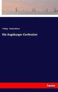 Melanchthon |  Die Augsburger Confession | Buch |  Sack Fachmedien