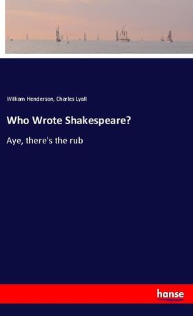 Henderson / Lyall |  Who Wrote Shakespeare? | Buch |  Sack Fachmedien