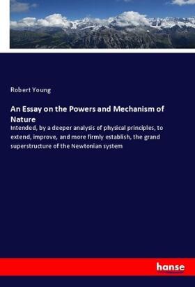 Young |  An Essay on the Powers and Mechanism of Nature | Buch |  Sack Fachmedien