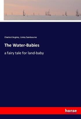Kingsley / Sambourne |  The Water-Babies | Buch |  Sack Fachmedien