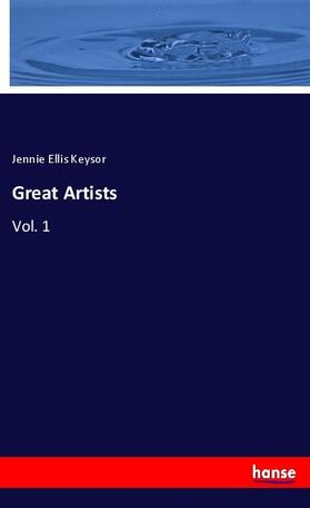Keysor |  Great Artists | Buch |  Sack Fachmedien