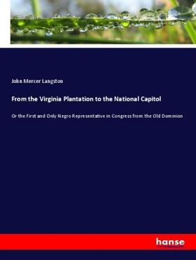 Langston |  From the Virginia Plantation to the National Capitol | Buch |  Sack Fachmedien
