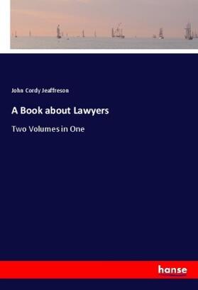 Jeaffreson |  A Book about Lawyers | Buch |  Sack Fachmedien