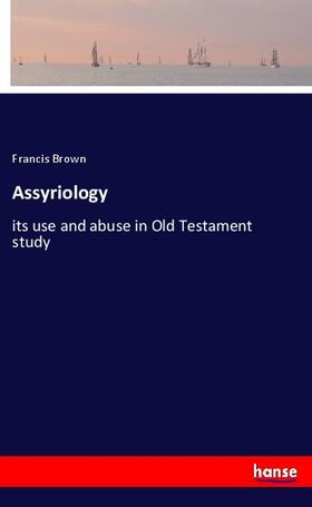 Brown |  Assyriology | Buch |  Sack Fachmedien