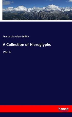 Griffith |  A Collection of Hieroglyphs | Buch |  Sack Fachmedien