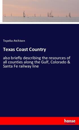 Atchison |  Texas Coast Country | Buch |  Sack Fachmedien