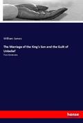 James |  The Marriage of the King's Son and the Guilt of Unbelief | Buch |  Sack Fachmedien