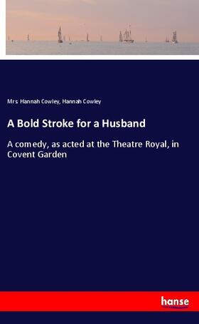 Cowley |  A Bold Stroke for a Husband | Buch |  Sack Fachmedien