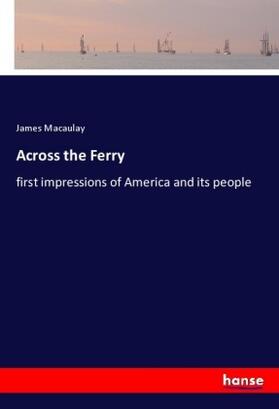 Macaulay |  Across the Ferry | Buch |  Sack Fachmedien
