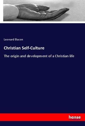 Bacon |  Christian Self-Culture | Buch |  Sack Fachmedien