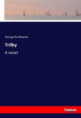 Du Maurier |  Trilby | Buch |  Sack Fachmedien