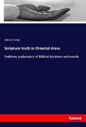 Long |  Scripture truth in Oriental dress | Buch |  Sack Fachmedien