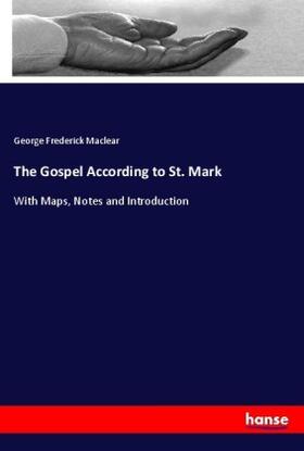 Maclear |  The Gospel According to St. Mark | Buch |  Sack Fachmedien