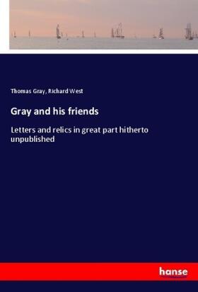 Gray / West |  Gray and his friends | Buch |  Sack Fachmedien