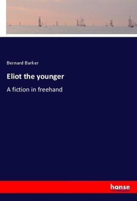 Barker |  Eliot the younger | Buch |  Sack Fachmedien