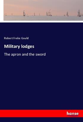 Gould |  Military lodges | Buch |  Sack Fachmedien