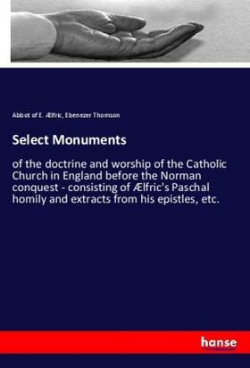 Ælfric / Thomson |  Select Monuments | Buch |  Sack Fachmedien
