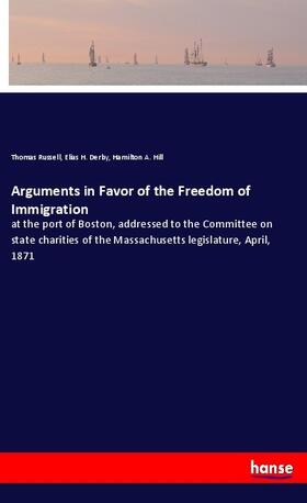 Russell / Derby / Hill |  Arguments in Favor of the Freedom of Immigration | Buch |  Sack Fachmedien
