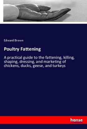 Brown |  Poultry Fattening | Buch |  Sack Fachmedien
