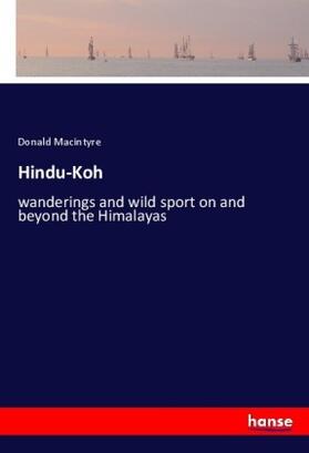 Macintyre |  Hindu-Koh | Buch |  Sack Fachmedien