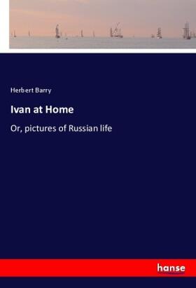 Barry |  Ivan at Home | Buch |  Sack Fachmedien