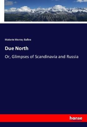 Ballou |  Due North | Buch |  Sack Fachmedien