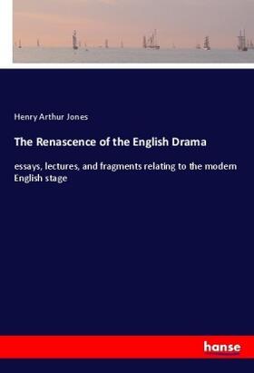 Jones |  The Renascence of the English Drama | Buch |  Sack Fachmedien