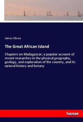 Sibree |  The Great African Island | Buch |  Sack Fachmedien