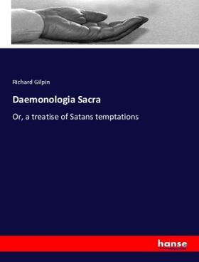 Gilpin |  Daemonologia Sacra | Buch |  Sack Fachmedien