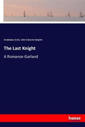 Grün / Sargent |  The Last Knight | Buch |  Sack Fachmedien
