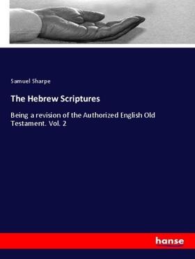 Sharpe |  The Hebrew Scriptures | Buch |  Sack Fachmedien