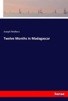 Mullens |  Twelve Months in Madagascar | Buch |  Sack Fachmedien