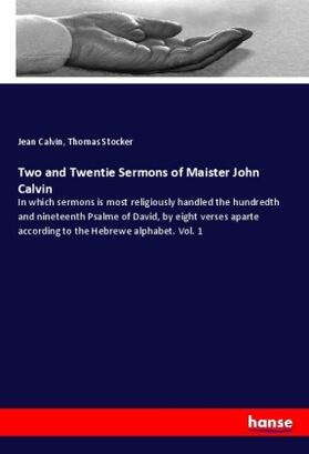 Calvin / Stocker |  Two and Twentie Sermons of Maister John Calvin | Buch |  Sack Fachmedien