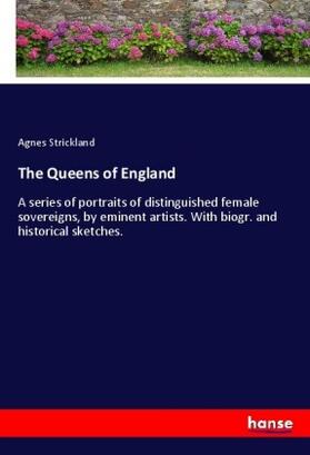Strickland |  The Queens of England | Buch |  Sack Fachmedien