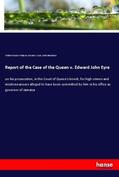 Finlason / Eyre / Blackburn |  Report of the Case of the Queen v. Edward John Eyre | Buch |  Sack Fachmedien