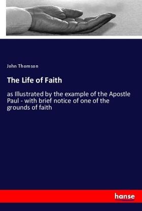 Thomson |  The Life of Faith | Buch |  Sack Fachmedien