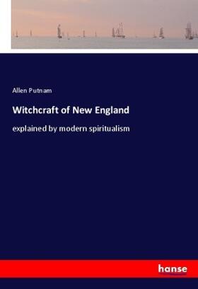 Putnam |  Witchcraft of New England | Buch |  Sack Fachmedien