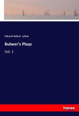 Lytton |  Bulwer's Plays | Buch |  Sack Fachmedien