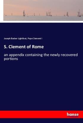 Lightfoot / Clement I |  S. Clement of Rome | Buch |  Sack Fachmedien