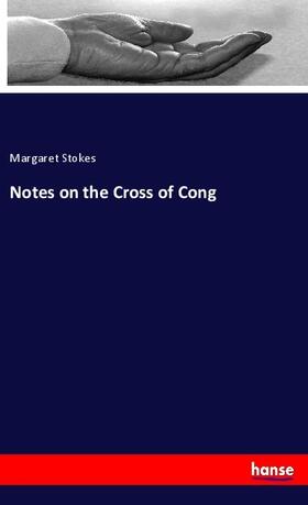 Stokes |  Notes on the Cross of Cong | Buch |  Sack Fachmedien