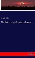 Fisher |  The History of Landholding in England | Buch |  Sack Fachmedien